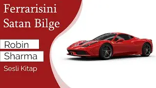 Ferrarisini Satan Bilge - Robın Sharma SESLİ KİTAP ( Full Tek Parça )
