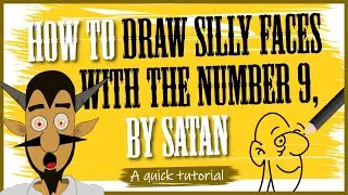 How To Draw Silly Faces With The Number 9, By Satan