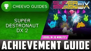 Super Destronaut DX 2 - Achievement / Trophy Guide (Xbox) **1000G IN 30 MINUTES**
