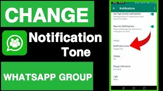 How to change whatsapp group message notification tone||Change whatsapp group notification sound