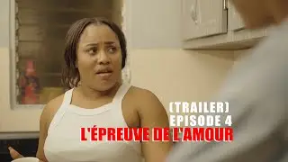 L'Épreuve De L'Amour Episode 4 - Eske nou pare (Trailer)