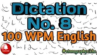 #8 | 100 WPM English Dictation | 100 Speed English Dictation | shorthand 100wpm | 