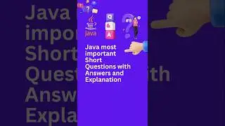 Java most important Short Questions with Answers and Explanation 