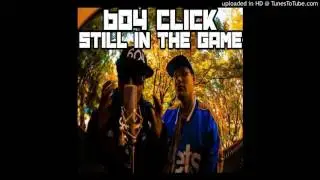 604 Click - Still In The Game Outro