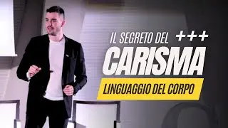 Come diventare più carismatici e attraenti attraverso comunicazione e linguaggio del corpo - 1/10