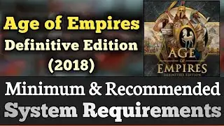 Age of Empires Definitive Edition System Requirements || AOE Definitive Edition PC Requirements