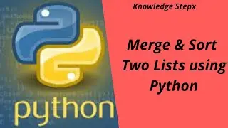 Merge and sort two lists using Python