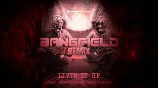 Young Thug - Livin It Up feat. Post Malone & A$AP Rocky (Bangfield Remix)