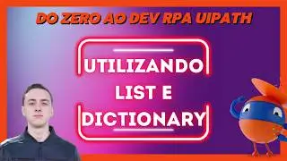 Utilizando List e Dictionary - Do ZERO ao DEV RPA
