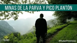 Canal Prestosu | Rutas prestosas: #ruta minas de la Parva y pico Plantón #SantoAdriano