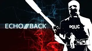 Echo/Back - The Time Travel Virus (Action cut)