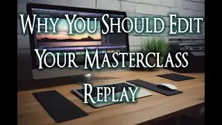 How To Make Masterclass Replay Engaging: Editing Your Zoom Download