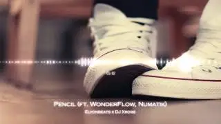 Pencil - Elyon Beats x Numatik x 142 Crew (Hazey and Keen) x DJ Xross