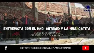 Entrevista sobre el Presbiterio de Guanujuato con el Hno. Artemio Romero y la Hna. Catita
