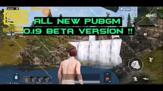 0.19 Beta Version Is Out !! Checkout The New Features And Guns || PUBG Mobile 0.19V