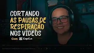 Duas formas de  CORTAR PAUSAS nos seus vídeos, Dentro do CapCut- uma delas AUTOMÁTICA.