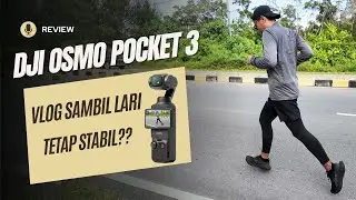Bikin Konten Lari Pakai DJI Osmo Pocket 3. Siang Malam Tetep Stabil?