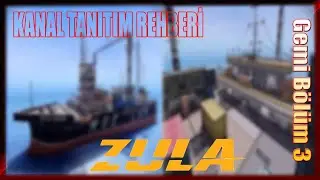 Zula Gemi (Bölüm 3)