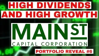High Dividends AND High Growth: Main Street Capital - MAIN Stock | My Portfolio Reveal