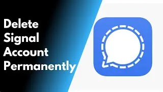How to Delete Signal Account Permanently (the right way)