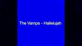 The Vamps - Hallelujah (Bradley Simpson Solo)