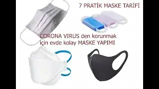Korona Virüsten (Covid-19) Korunmak İçin Evde 7 Pratik Maske Tarifi
