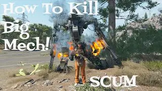 SCUMGAME How To Kill Big Mech! 