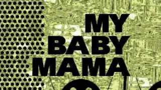 MY BABY MAMA- ANQUETTE