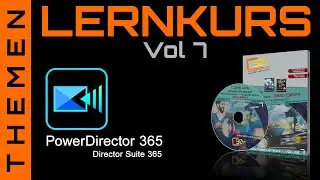 CyberLink PowerDirector 2024/365 - Der Video-Lernkurs Volume 7 - Highlights