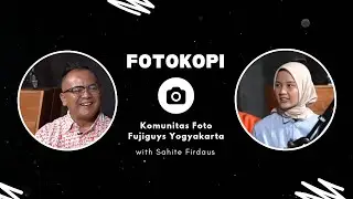 Ngobrol Foto with Sahite Firdaus #1 - Belajar Foto bersama Komunitas Fujiguys : (FotoKopi Eps. 7)