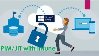 #IntuneNugget 29- Implementing JIT/PIM via Intune