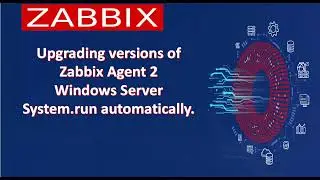 PT03.05  - Upgrading versions of Zabbix Agent 2  PT05.