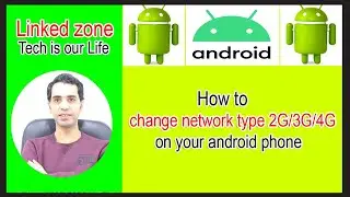How to change network type 2G/3G/4G on your android phone
