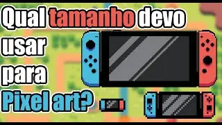 Aprenda a fazer pixel art 2# - Qual tamanho deve ter minha Pixel art?