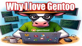 Why I Love Gentoo and Why you Might too
