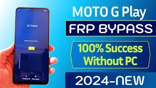 Moto G Play Frp [100% Success] 2024 Method Android 13 Without Pc