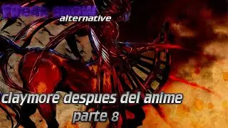 ADIOS NUMERO 1:el deseo secreto de un guerrero/Claymore despues del anime parte 8