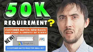 🤯💸Getting Around 50k Requirement For Google's 'Customer Match' For Display Network Advertising