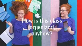 How is this class organized, anyhow?