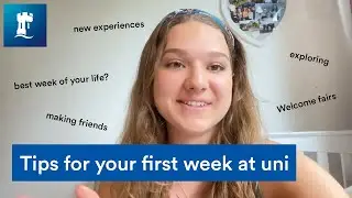 How to make the most of your first week at university