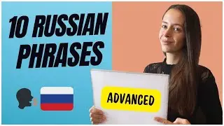 10 Advanced Russian Phrases to Help You Sound Like a Native Speaker