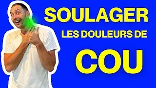 Soulager les douleurs de cou
