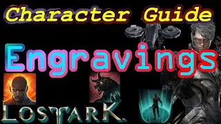 Lost Ark Character Guide #03 - Engravings (3/6)