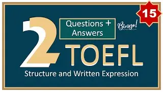 No.15  | 2 TOEFL Questions with Answers - Structure and Written Expression