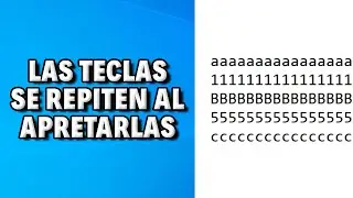 Cómo Hacer que el Teclado REPITA UNA LETRA al Mantenerla Presionada