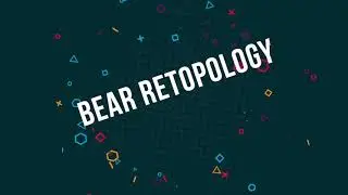 Bear Retopo Timelapse