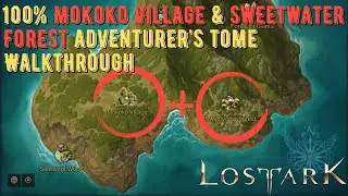 Lost Ark | Guided - Mokoko Village & Sweetwater Forest - 100% Adventurer's Tome Completion & Seeds