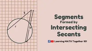 Segments Formed by Intersecting Secants| CIRCLES | LMT101