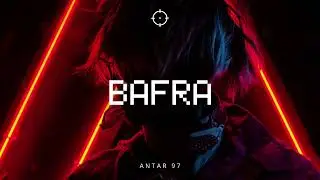 ANTAR 97 - BAFRA | عنتر ٩٧ - بفرة