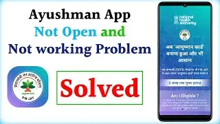 How to Fix Ayushman App not Open and Not working Problem in Android & iOS